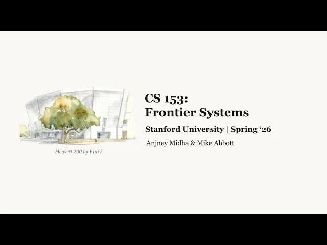 [CS 153] Frontier Systems 导论 — 课程讲师 Anjney Midha