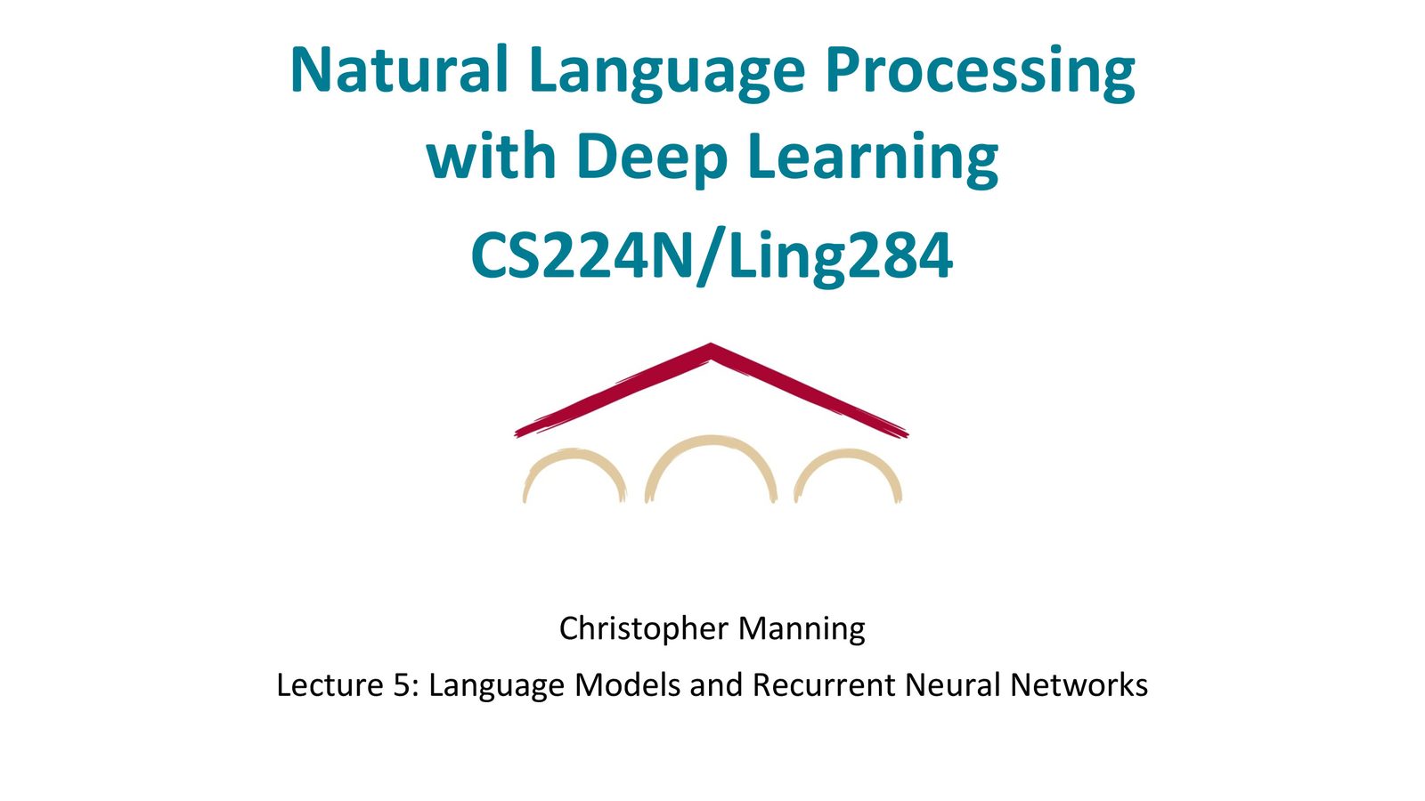 CS224N Lecture 5 封面：Language Models and Recurrent Neural Networks