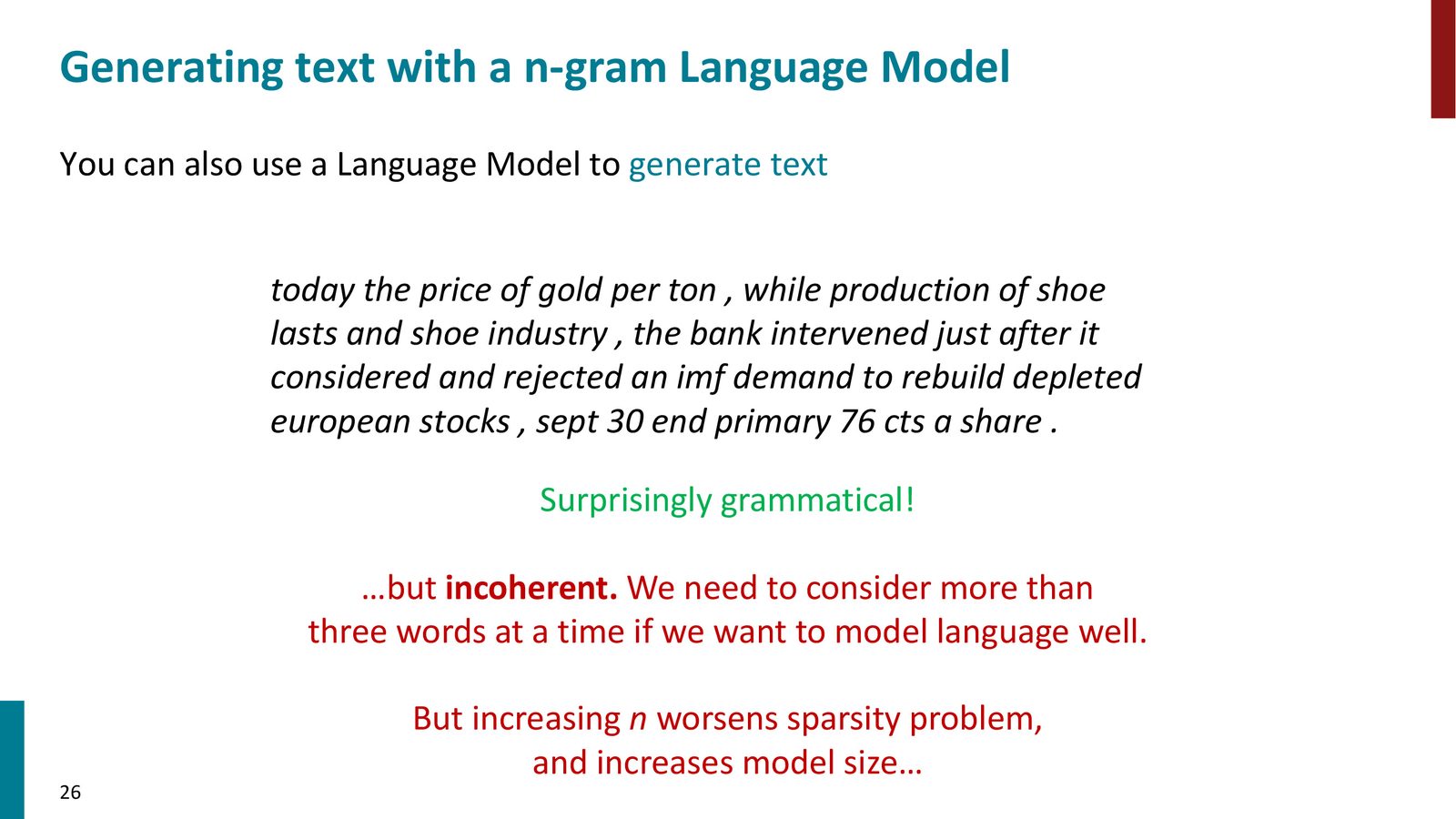 Trigram 语言模型生成的文本：语法大致正确（surprisingly grammatical），但语义不连贯（incoherent）