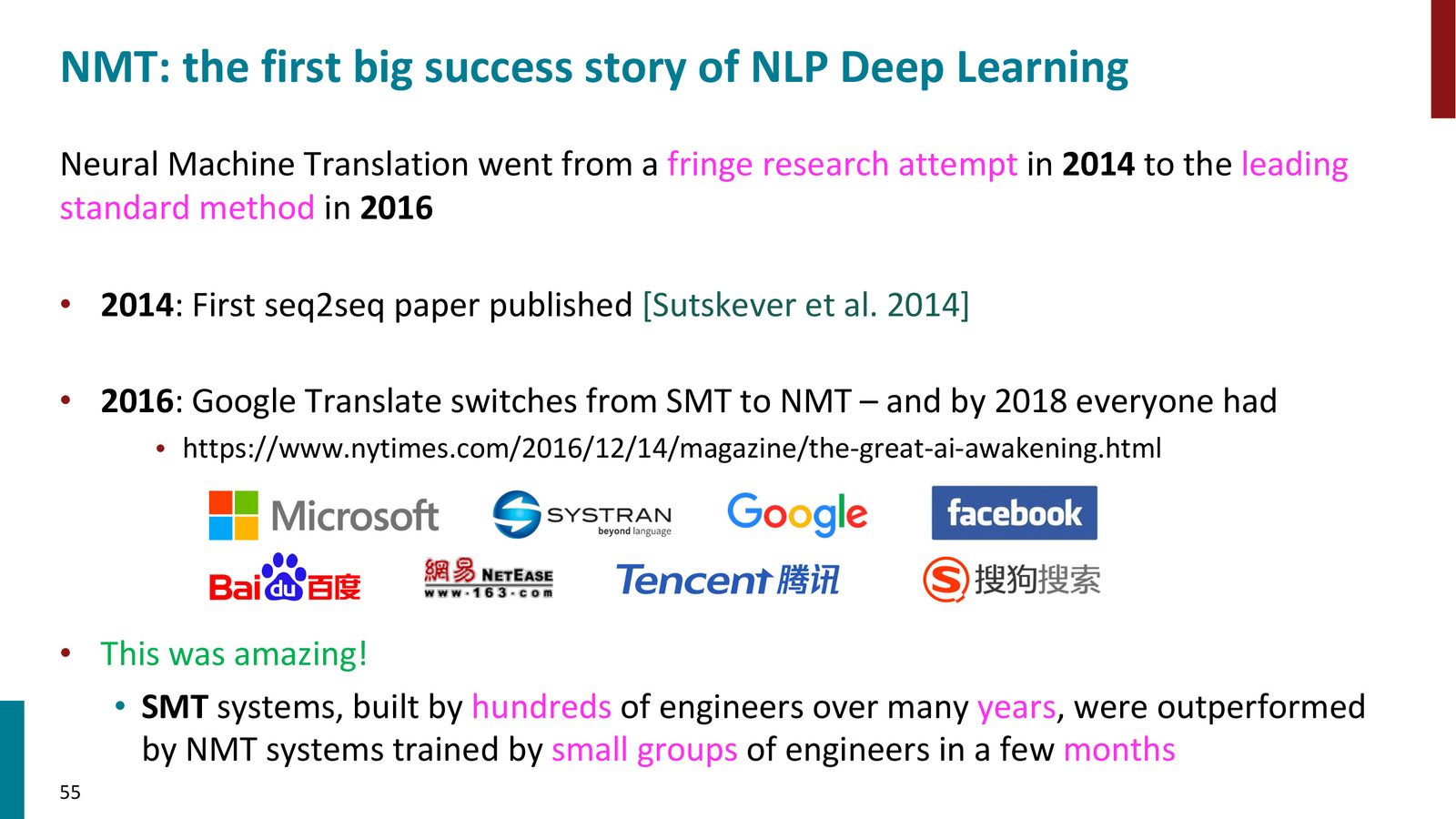 NMT 的巨大成功：Google 在 2016 年将 NMT 系统部署为 Google Translate 的线上服务