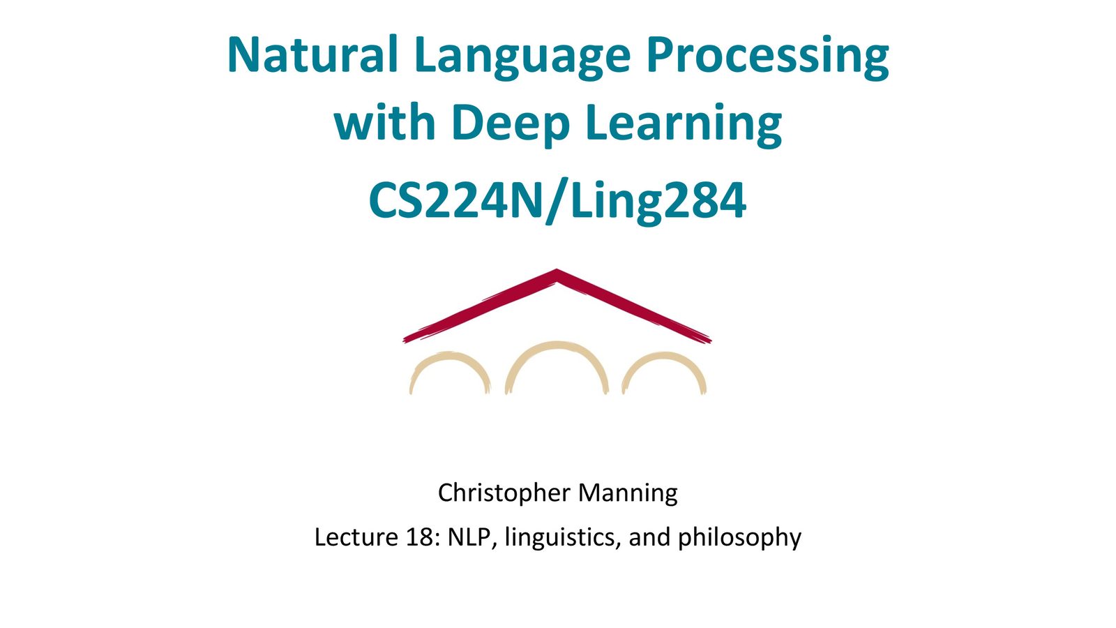课程封面:CS224N 最后一讲,主题是 NLP、语言学与哲学