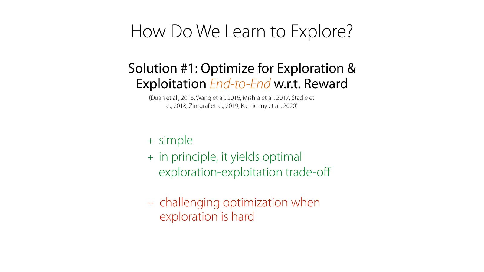 最直接的方案：端到端同时学习 exploration 与 exploitation