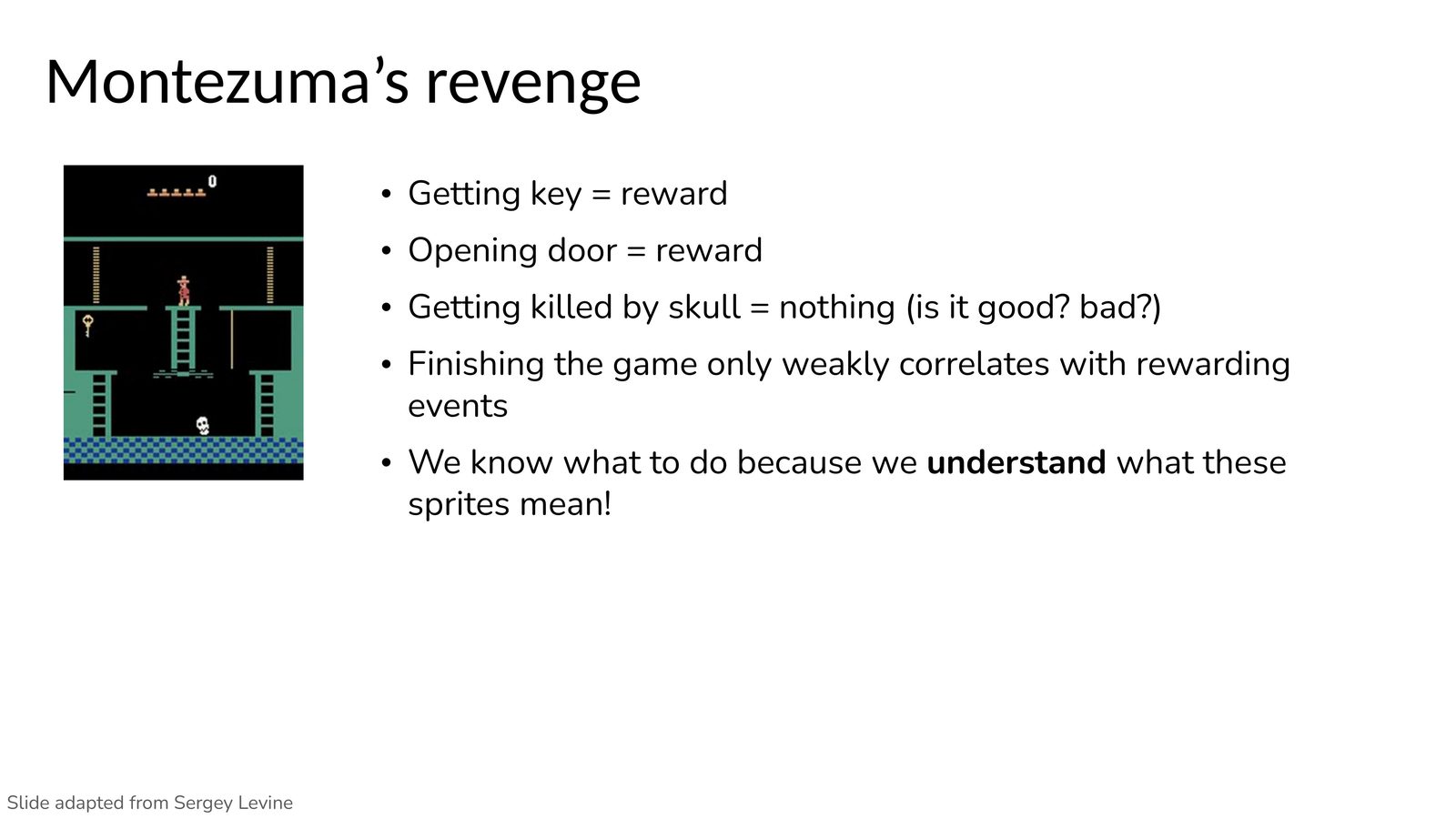Montezuma's Revenge：奖励稀疏、行为长链、语义理解缺失导致探索困难