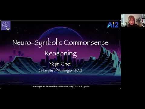[CS25] Common Sense Reasoning — Yejin Choi