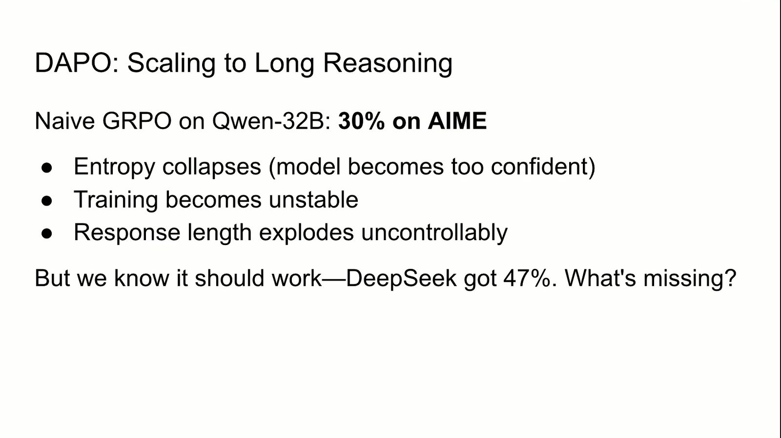 Naive GRPO 在长 reasoning 上出现熵坍塌、无效样本、长度偏差和不稳定。