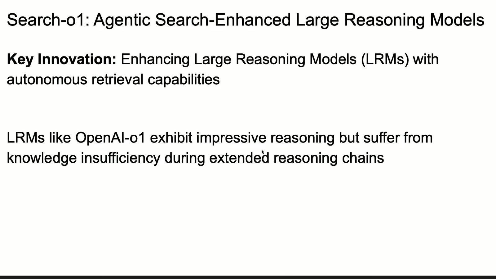 Search-o1 为大型 reasoning model 增加自主检索能力，使其在推理中按需补知识。