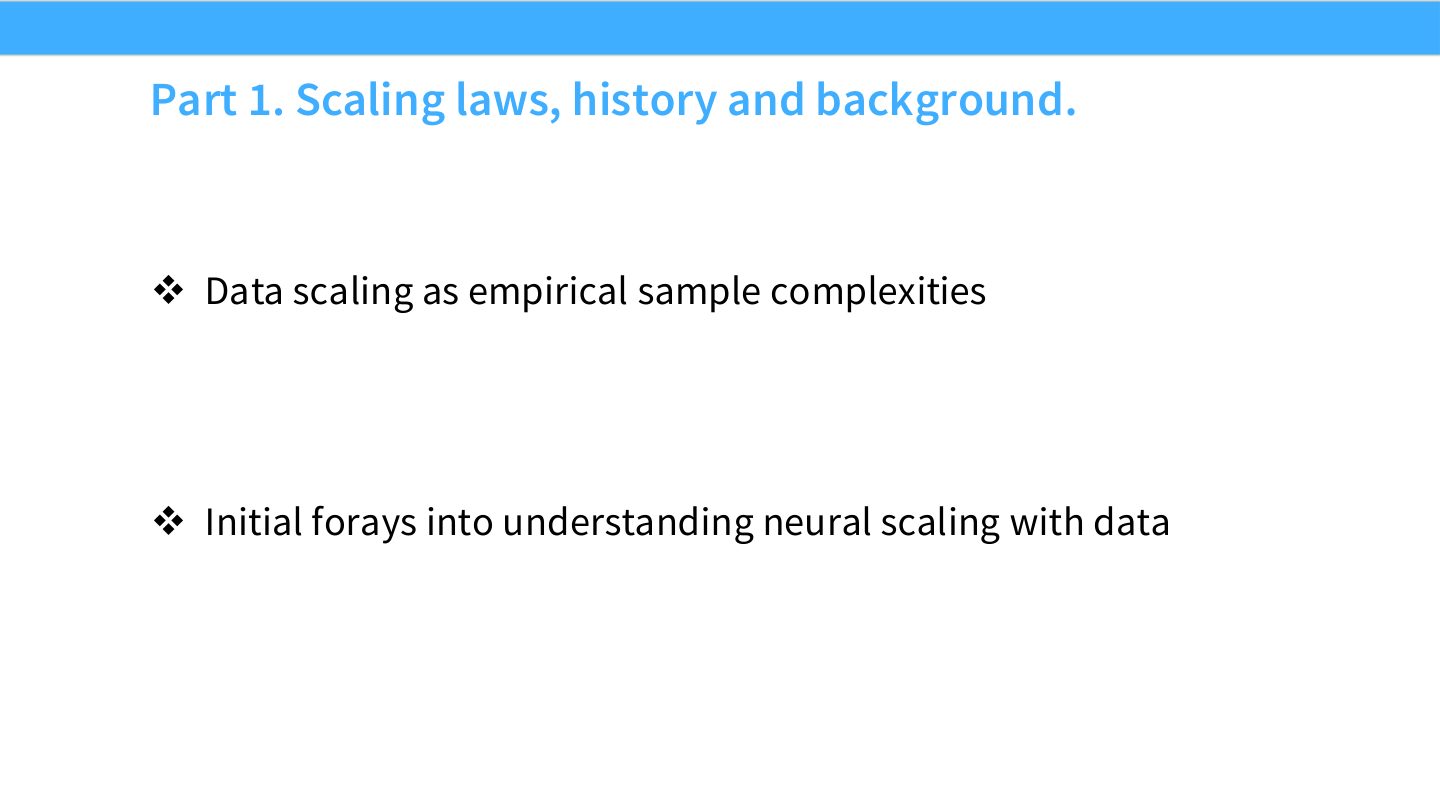 Slide 5:Part 1 导航,数据 scaling 的经验 sample complexity,以及神经网络数据 scaling 的早期理解。