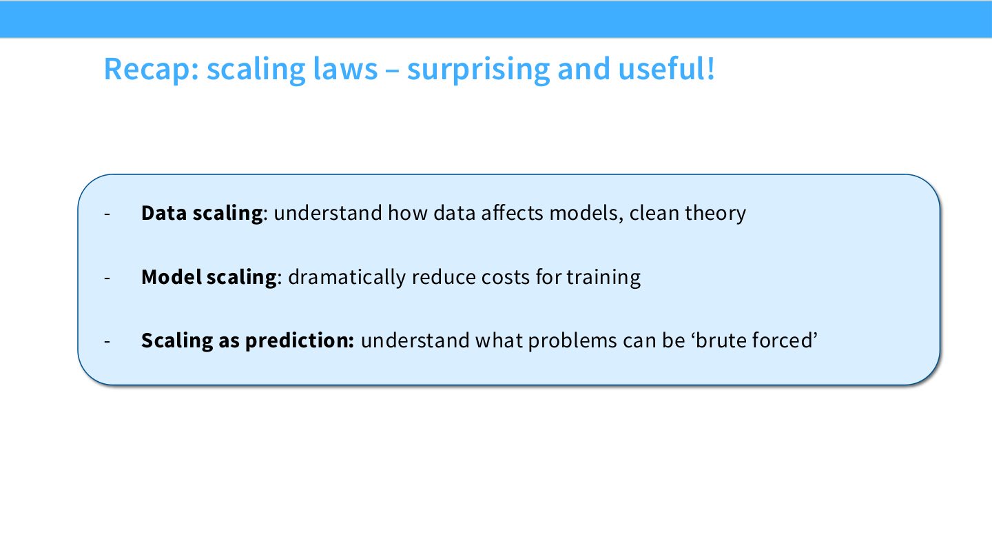 Slide 57:全讲 recap,scaling laws 令人惊讶且实用:数据 scaling、模型 scaling、prediction。