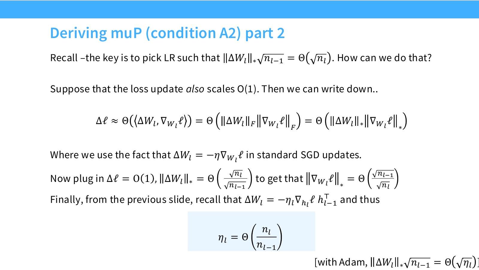 Slide 49:A2 part 2:选择 LR 使 \(\| W_l\|_* √n_l-1=Θ(√n_l)\)。