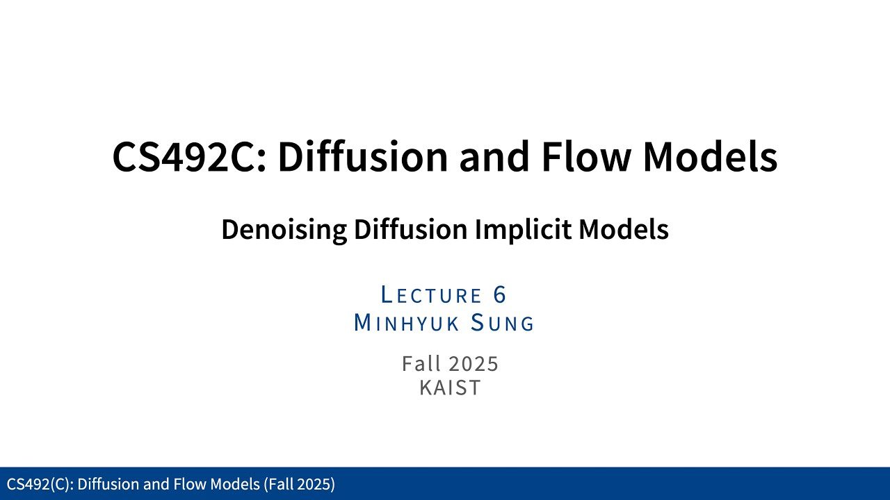 KAIST CS492D Lecture 5: Denoising Diffusion Implicit Models (DDIM)