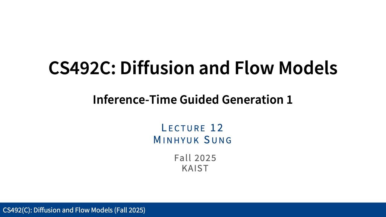 KAIST CS492D Lecture 11: Inference-Time Guided Generation 1
