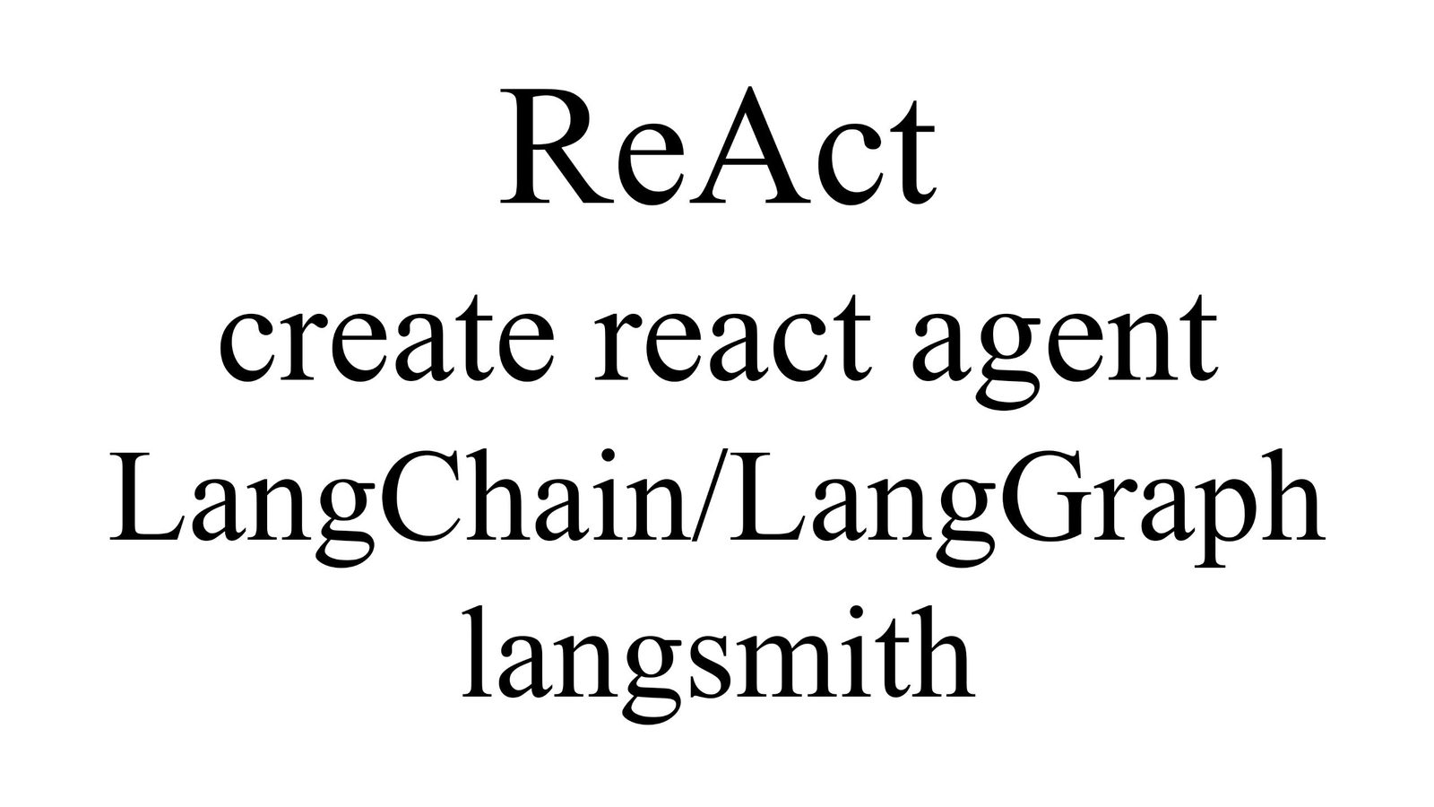 LangChain/LangGraph ReAct 差异与 LangSmith 监控