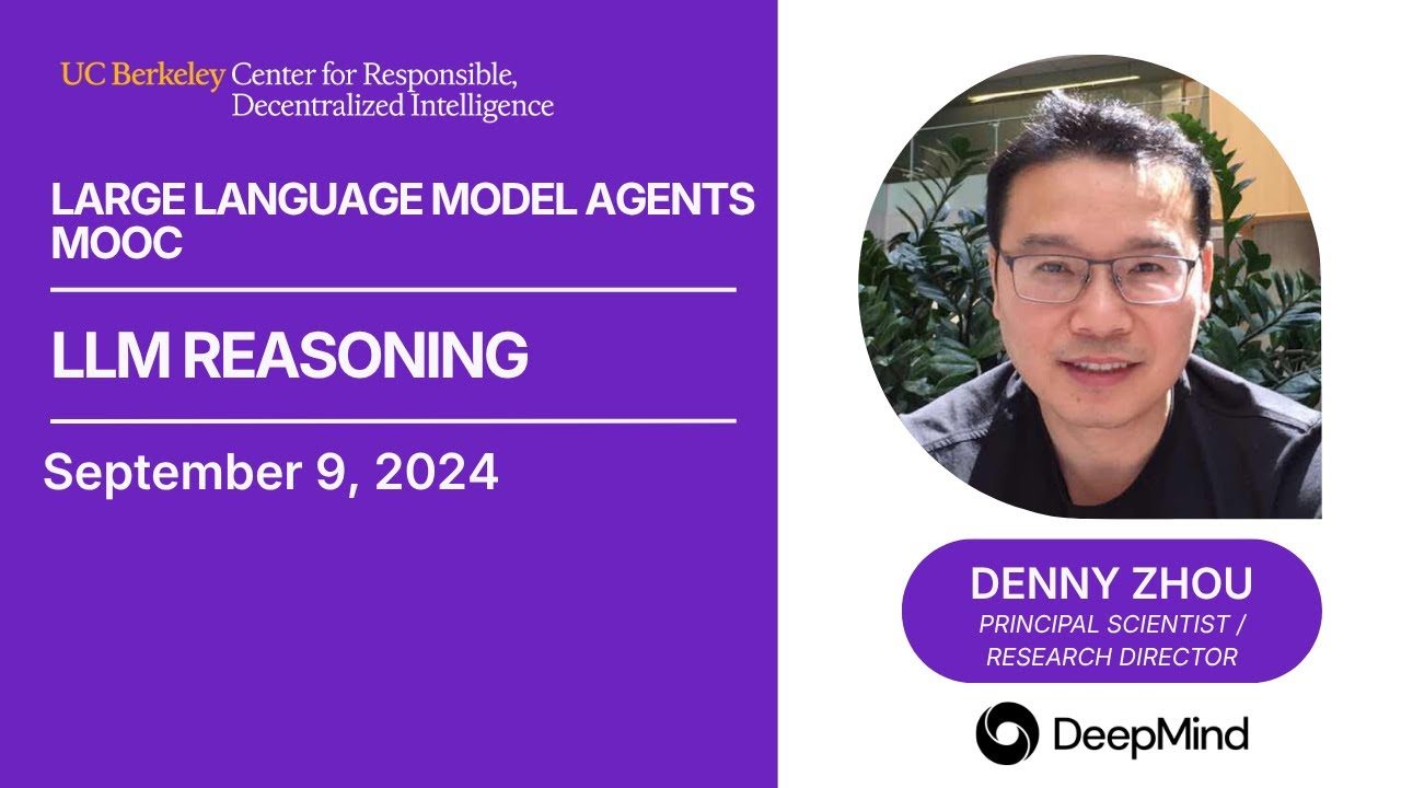 [LLM Agents F24] LLM Reasoning — Denny Zhou