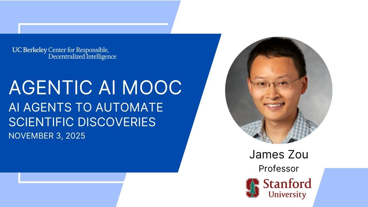 [LLM Agents F25 Lecture 05] AI Agents to Automate Science — James Zou