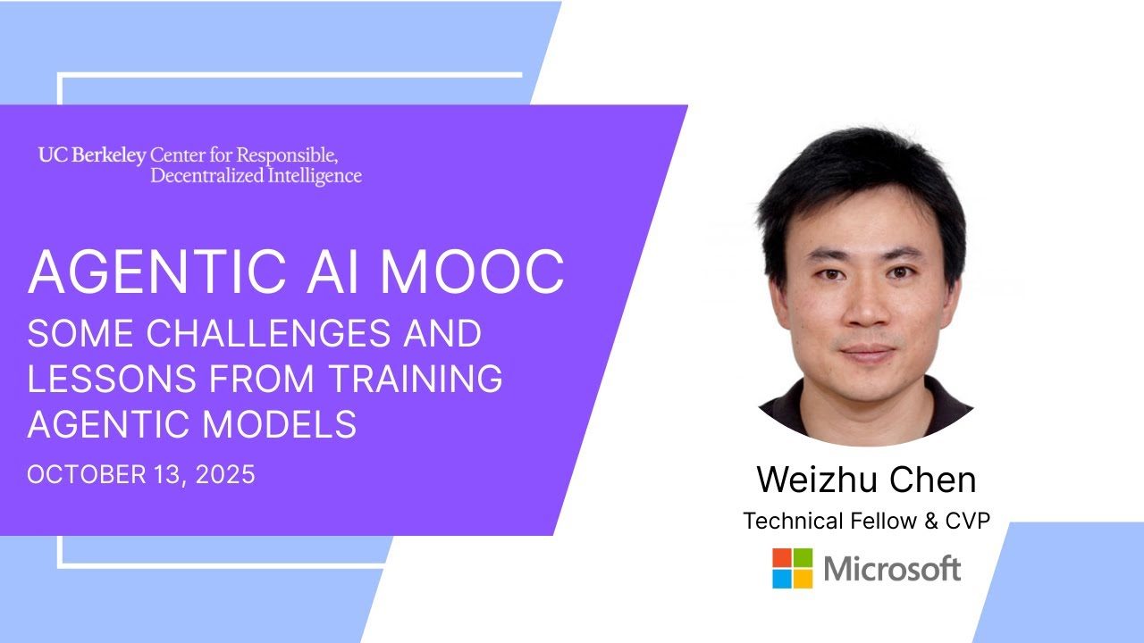 [LLM Agents F25] Training Agentic Models — Weizhu Chen