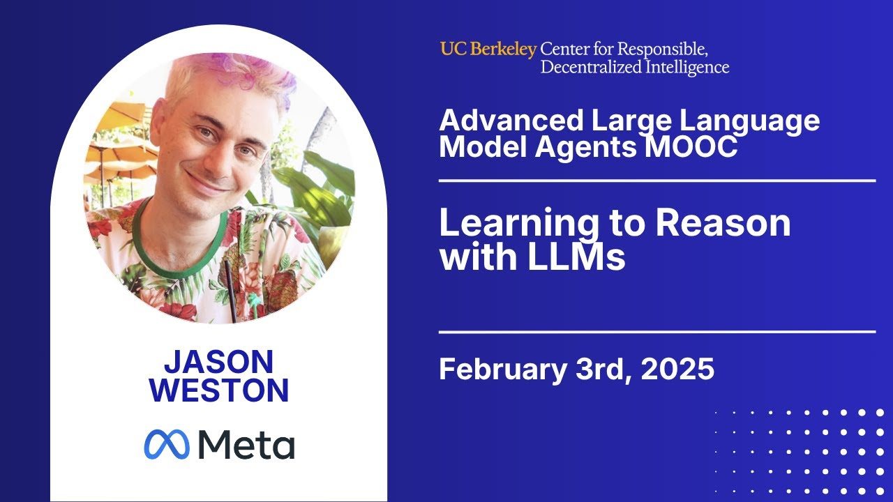 [LLM Agents SP25] Learning to Reason with LLMs — Jason Weston